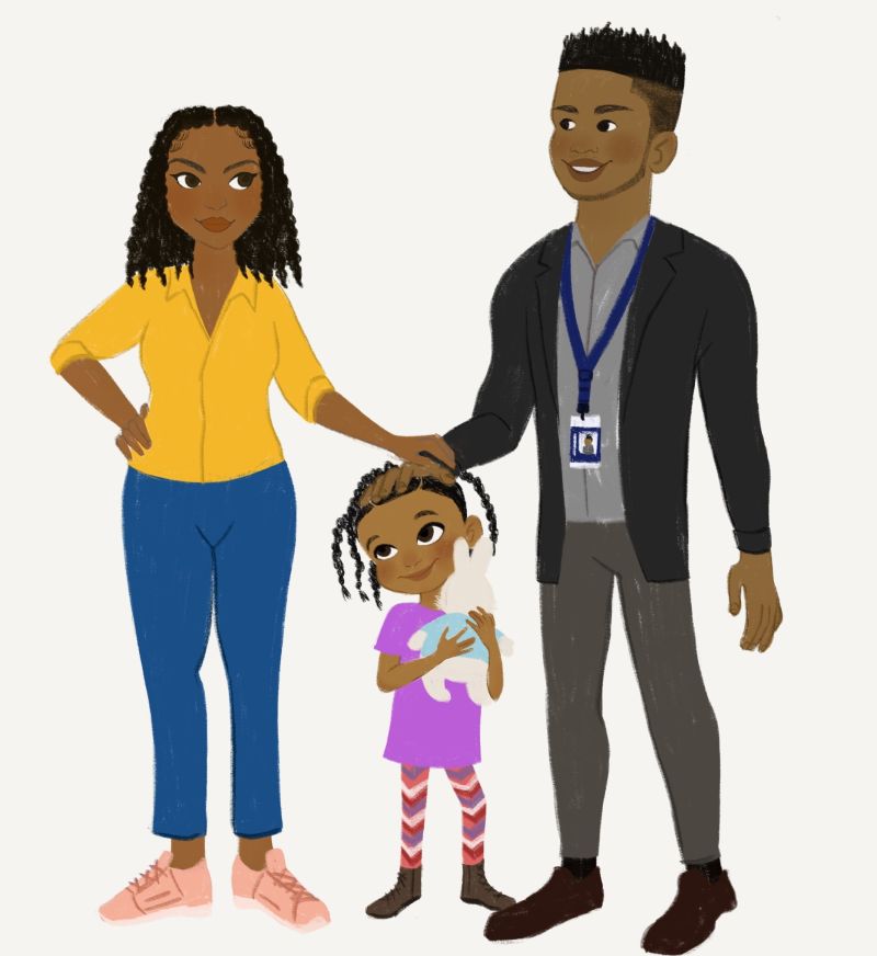 Illustration of an African American family. On the left, the mother has shoulder-length twists and brown skin. She is wearing a yellow collared long-sleeve shirt, blue jeans, and salmon sneakers. On the right, the dad has brown skin and a fade. He is wearing a charcoal blazer, gray collared shirt, taupe pants, and dress shoes. Around his neck hands a lanyard with his work id. The parent's hands are resting on their daughter's head. She has multiple braids and is carrying a plush bunny. She is wearing a long magenta shirt with colorful striped leggings and brown boots.